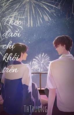 LỠ THÍCH CHỊ KHỐI TRÊN RỒI 