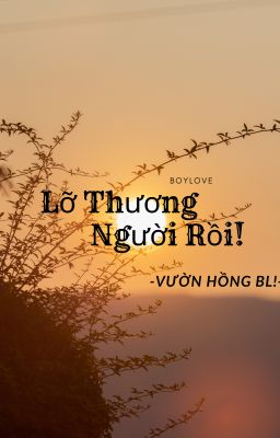 Lỡ thương người rồi!
