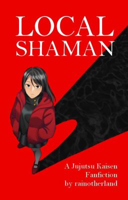 Local Shaman (A JJK Fanfiction)