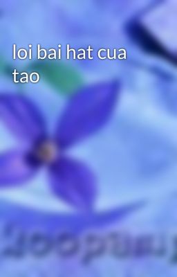 loi bai hat cua tao