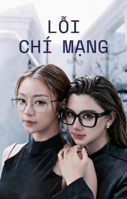 LỖI CHÍ MẠNG [Edit]_[Trans]_[LenaMiu]