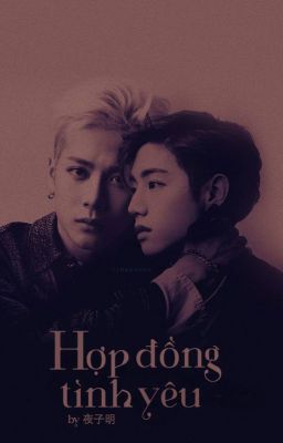 [Long-fic][Jark] Hợp Đồng Tình Yêu (Hoàn)