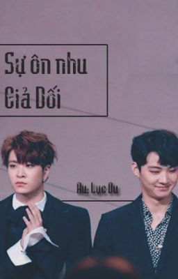 [Longfic / 2Jae] Sự Ôn Nhu Giả Dối