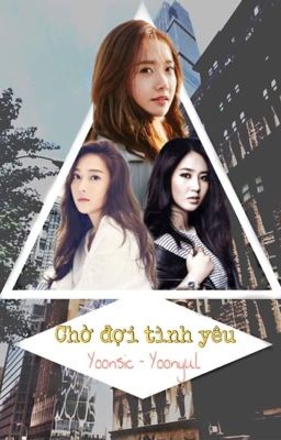 (Longfic) Chờ Đợi Tình Yêu (YoonSic - YoonYul)