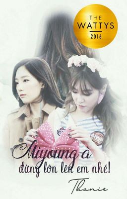 {Longfic/TaeNy} Miyoung à, đừng lớn lên em nhé! {END}