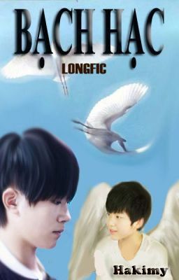 [Longfic][Tỉ Hoành] Bạch Hạc