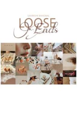 Loose Ends