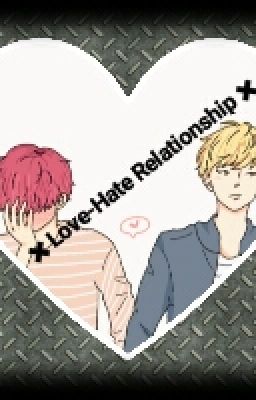 ✖ Love-Hate Relationship ✖ Soonhoon