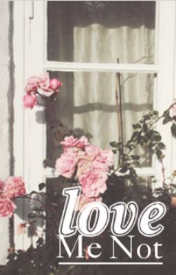 Love Me Not