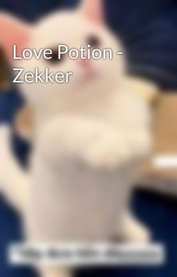 Love Potion - Zekker