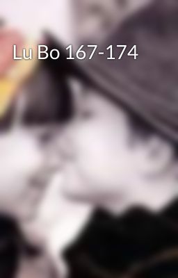 Lu Bo 167-174