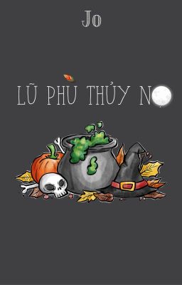 Lũ Phù Thủy Nọ