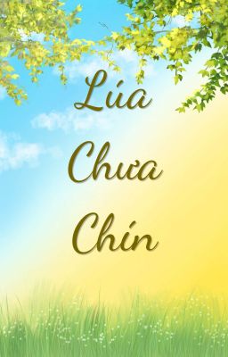 Lúa Chưa Chín