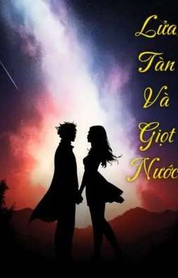 Lửa Tàn Và Giọt Nước 