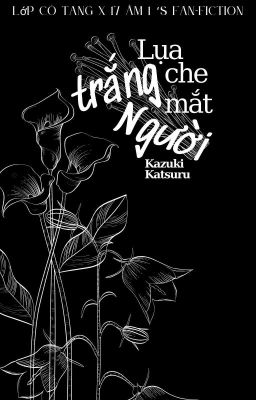 Lụa trắng che mắt Người