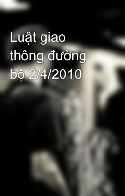 Luật giao thông đường bộ 2/4/2010