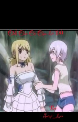 [Lucy Harem] Chỉ cần có cậu là đủ! >Version 1<