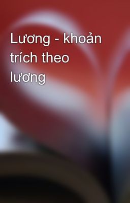 Lương - khoản trích theo lương