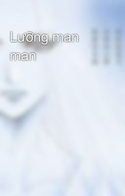 Lưỡng man man