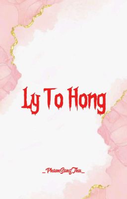 Lý Tơ Hồng !
