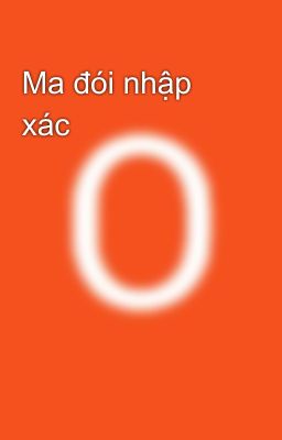 Ma đói nhập xác