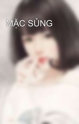 MẶC SỦNG