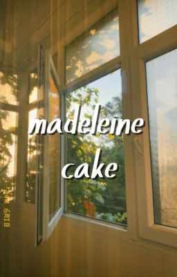 Madeleine cake.