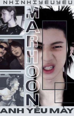 marhoon | Anh yêu mày
