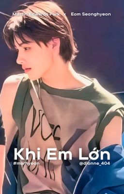 marhyeon | Khi Em Lớn