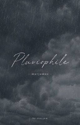 [marjames] Pluviophile