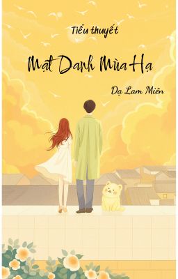 Mật Danh Mùa Hạ - Dạ Lam Miên