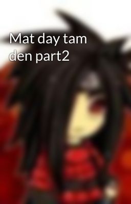 Mat day tam den part2