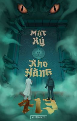 Mật Ký Kho Hàng 413