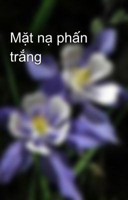 Mặt nạ phấn trắng