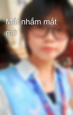 Mắt nhắm mắt mở