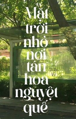 Mặt Trời Nhỏ Nơi Tán Hoa Nguyệt Quế