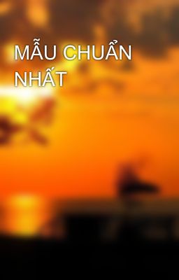 MẪU CHUẨN NHẤT