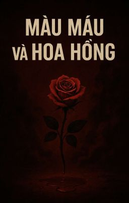 Màu máu và hoa hồng 