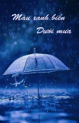 Màu xanh biển dưới mưa