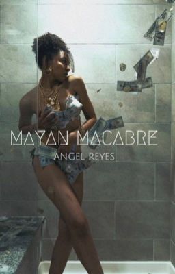 Mayan Macabre {Angel Reyes}