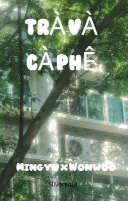 [MEANIE]  Trà Và Cà Phê