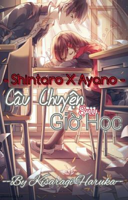 [Mekakucity Actors (Shintarou X Ayano)] Câu Chuyện Sau Giờ Học