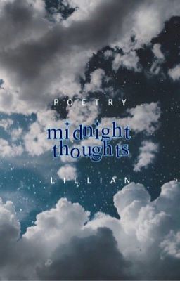  ➵ Midnight Thoughts | ✔︎