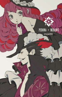 Mihawk X Perona || Đôi Cánh Của Icarus