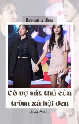 [Minayeon] Cô vợ sát thủ của trùm xã hội đen [Hoàn]