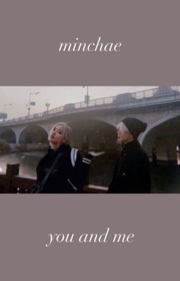 minchae | you and me