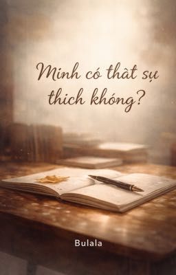 Mình có thật sự thích không?