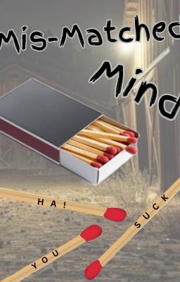 Mis-Matched Mind