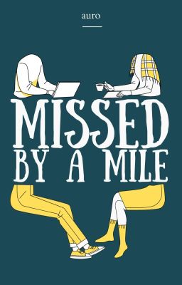 Missed by a Mile | ✓