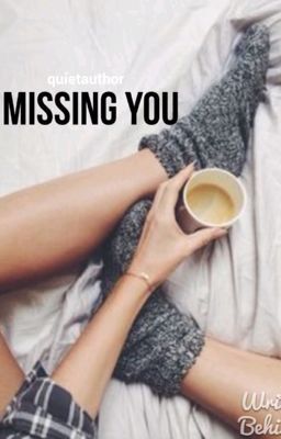 Missing You